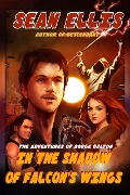 Cover-Bild zum Titel 'In the Shadow of Falcon's Wings (Dodge Dalton Adventures, #1)' von 'Sean Ellis'
