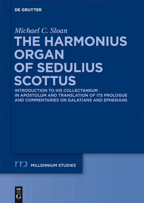 The Harmonious Organ of Sedulius Scottus - Michael C. Sloan