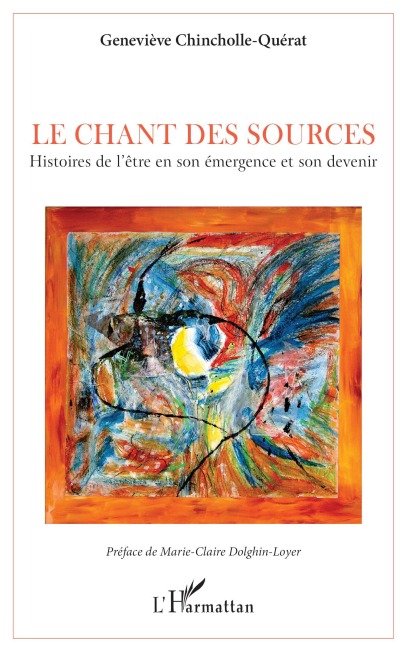 Le chant des sources - Geneviève Chincholle-Querat