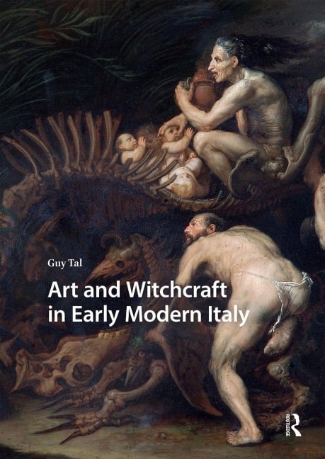 Art and Witchcraft in Early Modern Italy - Guy Tal