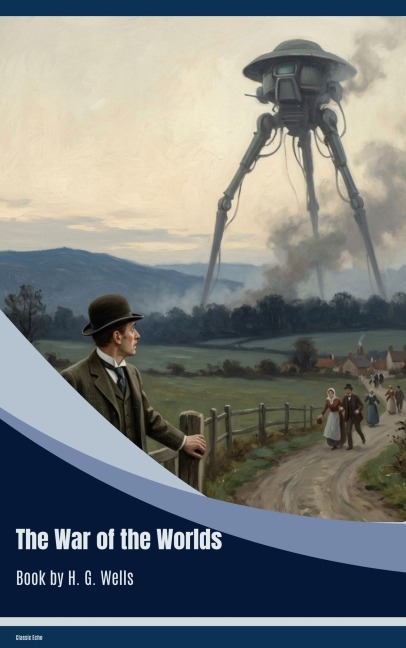 The War of the Worlds - H. G. Wells