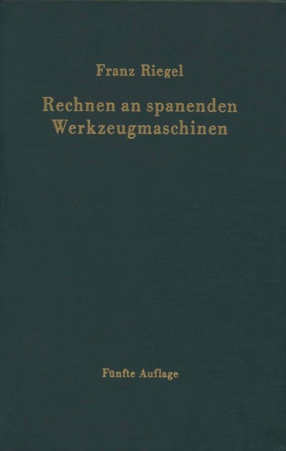 Rechnen an spanenden Werkzeugmaschinen - Franz Riegel