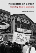 Cover-Bild zum Titel 'The Beatles on Screen' von 'Stephanie Fremaux'