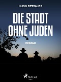 Cover-Bild zum Titel 'Die Stadt ohne Juden' von 'Hugo Bettauer'
