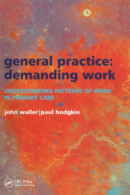 General Practice--Demanding Work - John Waller, Paul Hodgkin