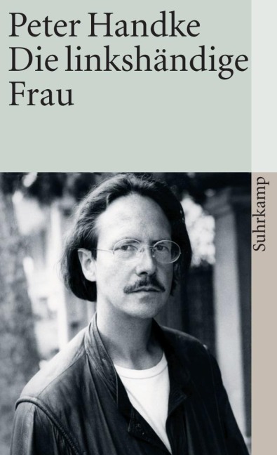 Die linkshändige Frau - Peter Handke