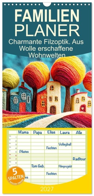 Familienplaner 2027 - Charmante Filzoptik. Aus Wolle erschaffene Wohnwelten mit 5 Spalten (Wandkalender, 21 x 45 cm) CALVENDO - Rose Hurley