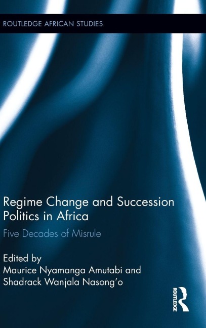 Regime Change and Succession Politics in Africa - 