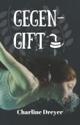 Cover-Bild zum Titel 'Gegengift' von 'Charline Dreyer'