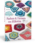 Cover-Bild zum Titel 'Farben und Formen des Häkelns' von 'Sandra Eng'