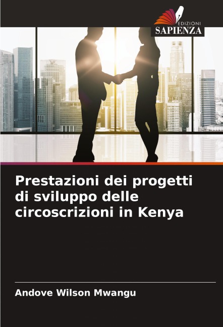Prestazioni dei progetti di sviluppo delle circoscrizioni in Kenya - Andove Wilson Mwangu