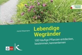 Lebendige Wegränder - Astrid Wasmann