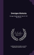 Cover-Bild zum Titel 'Sveriges Historia: Sveriges Nydaningstid, Från År 1521 Till År 1611' von 'Cambridge Philosophical Society'