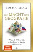 Cover-Bild zum Titel 'Die Macht der Geografie' von 'Tim Marshall'