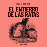 Cover-Bild zum Titel 'El entierro de las ratas' von 'Bram Stoker'