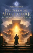Cover-Bild zum Titel 'Der Orden des Melchizedek: Die Geschichte der Esoterik' von 'Peter Allmend'