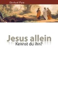 Jesus allein - Eberhard Platte