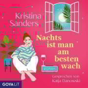 Cover-Bild zum Titel 'Nachts ist man am besten wach [Ungekürzt]' von 'Kristina Sanders'