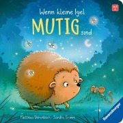 Cover-Bild zum Titel 'Wenn kleine Igel mutig sind' von 'Sandra Grimm'