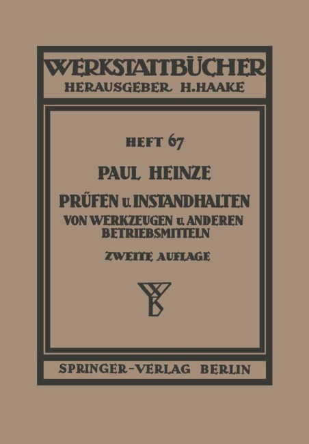Prüfen und Instandhalten von Werkzeugen und anderen Betriebshilfsmitteln - Paul Heinze