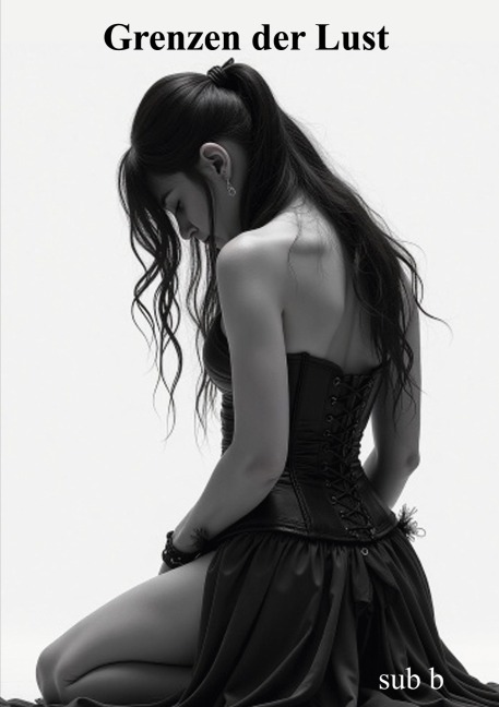 Grenzen der Lust - B. Sub
