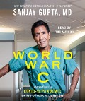 Cover-Bild zum Titel 'World War C: Lessons from the Covid-19 Pandemic and How to Prepare for the Next One' von 'Sanjay Gupta'