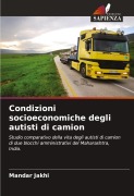 Cover-Bild zum Titel 'Condizioni socioeconomiche degli autisti di camion' von 'Mandar Jakhi'