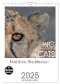 BIG CATS - Namibias Raubkatzen (Wandkalender 2025 DIN A4 hoch), CALVENDO Monatskalender - Irma van der Wiel