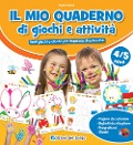 Cover-Bild zum Titel 'Il mio quaderno di giochi e attività 4/5 anni. Tanti giochi e attività per imparare divertendosi' von 'Paola Fontana'