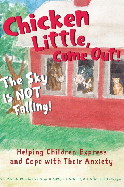 Chicken Little, Come Out! the Sky Is Not Falling! - Michele Winchester Vega, Sharen Casazza, Katie Helpley, Corrine Varnavides