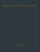 Cover-Bild zum Titel 'Rollo in Holland' von 'Jacob Abbott'