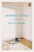 Cover-Bild zum Titel 'Goodbye, Things' von 'Fumio Sasaki'