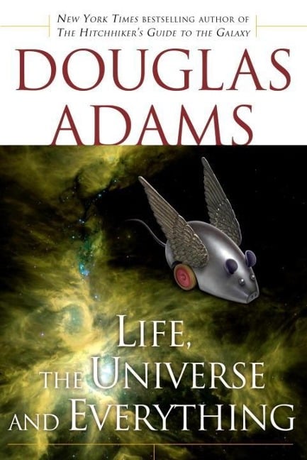 Life, the Universe and Everything - Douglas Adams