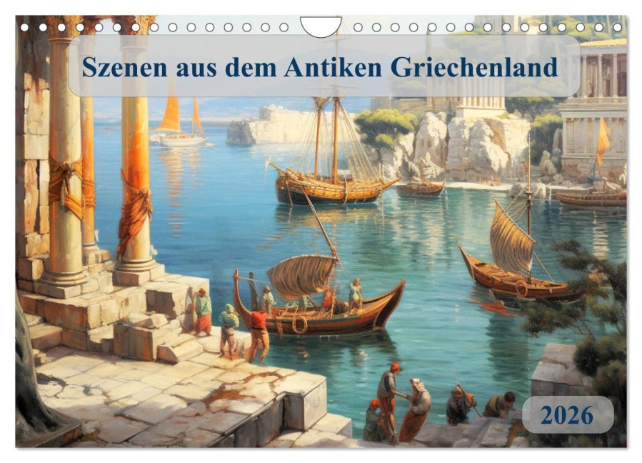 Szenen aus dem Antiken Griechenland (Wandkalender 2026 DIN A4 quer), CALVENDO Monatskalender - Marie-Ange Pagnon