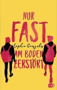 Nur fast am Boden zerstört - Sophie Gonzales