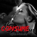 Cover-Bild zum Titel 'Consume Me Lib/E' von 'Ryan Michele'
