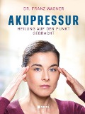 Cover-Bild zum Titel 'Akupressur' von 'Franz Wagner'