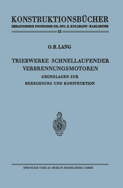 Triebwerke schnellaufender Verbrennungsmotoren - Otto R. Lang