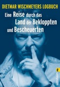 Cover-Bild zum Titel 'Eine Reise durch das Land der Bekloppten und Bescheuerten' von 'Dietmar Wischmeyer'