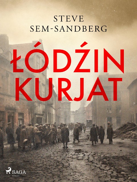 Lodzin kurjat - Steve Sem-Sandberg