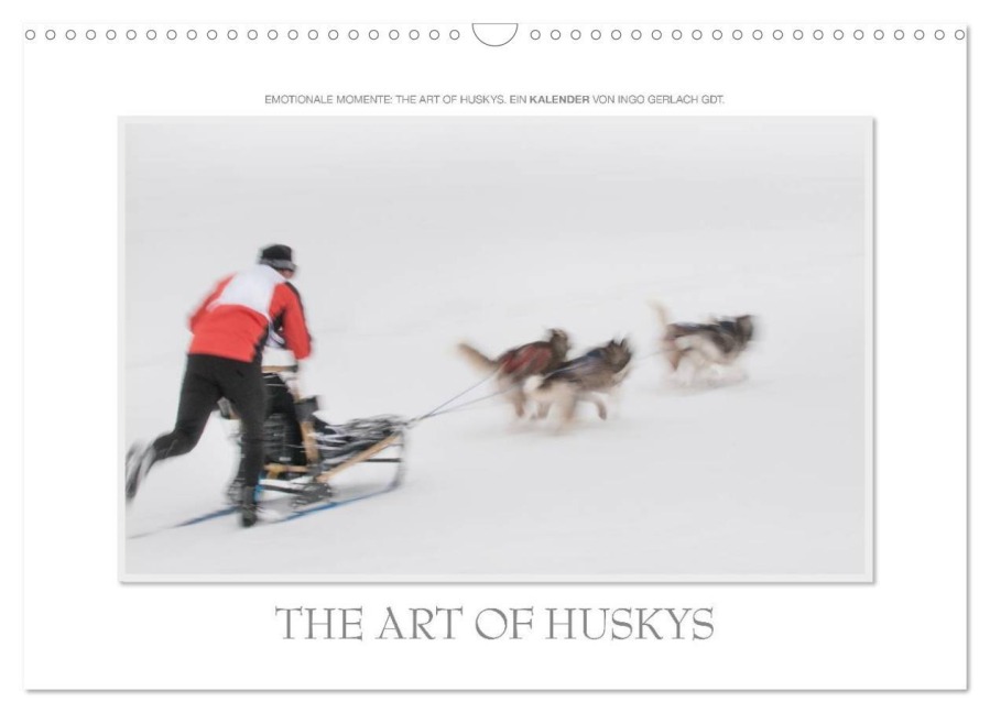Emotionale Momente: The Art of Huskys. / CH-Version (Wandkalender 2025 DIN A3 quer), CALVENDO Monatskalender - Ingo Gerlach GDT