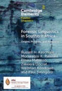 Cover-Bild zum Titel 'Forensic Linguistics in Southern Africa' von 'Russell H Kaschula, Monwabisi K Ralarala, Eliseu Mabasso, Zakeera Docrat, Wellman Kondowe'