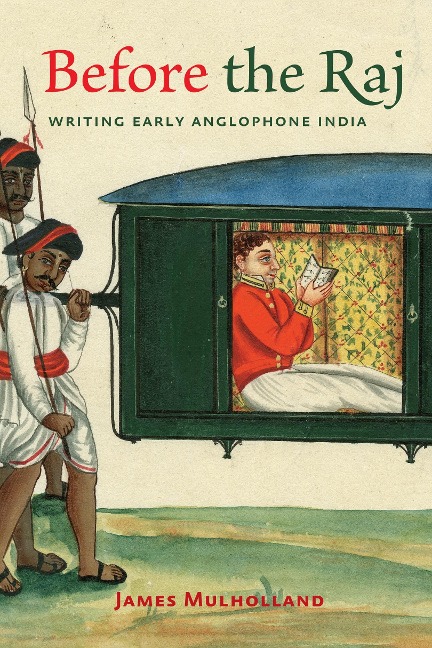 Before the Raj - James Mulholland