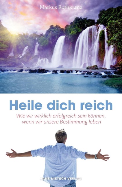 Heile dich reich - Markus Rothkranz