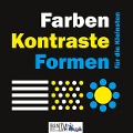 Cover-Bild zum Titel 'Farben, Formen, Kontraste für die Kleinsten' von 'Astrid Eldflug'