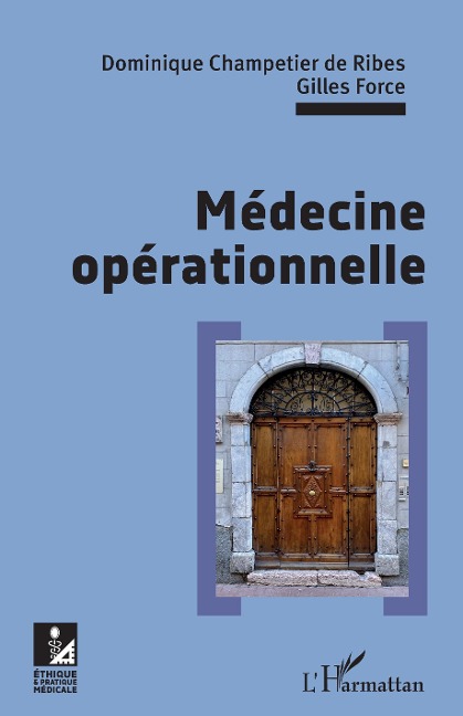 Médecine opérationnelle - Dominique Champetier de Ribes, Gilles Force
