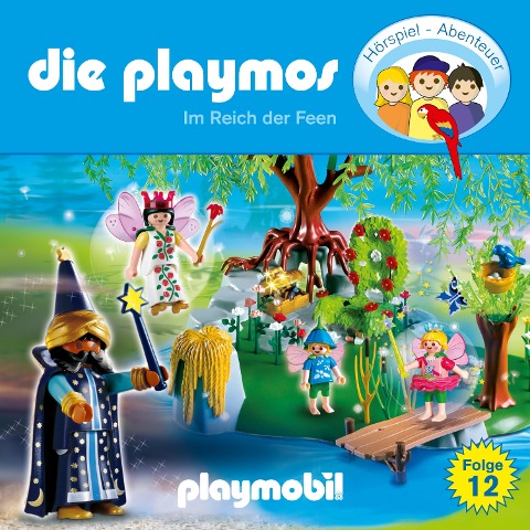 Die Playmos - Das Original Playmobil Hörspiel, Folge 12: Im Reich der Feen - Florian Fickel, Simon X. Rost