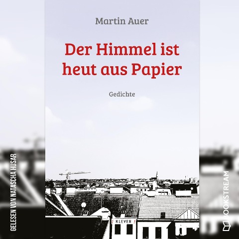 Der Himmel ist heut aus Papier - Martin Auer