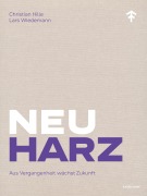 Cover-Bild zum Titel 'NeuHarz' von 'Christian Hille, Lars Wiedemann'