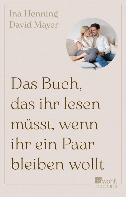 Das Buch, das ihr lesen müsst, wenn ihr ein Paar bleiben wollt - Ina Henning, David Mayer